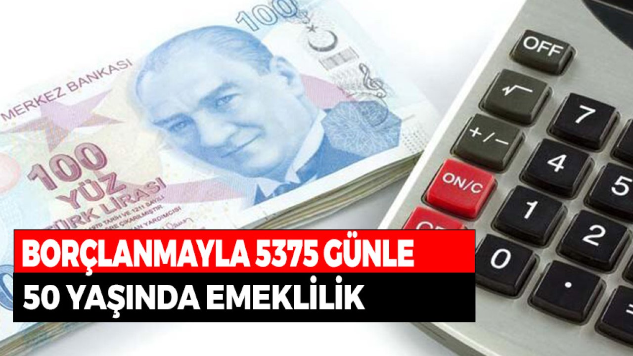 5375 günle 50 yaşında emeklilik müjdesi